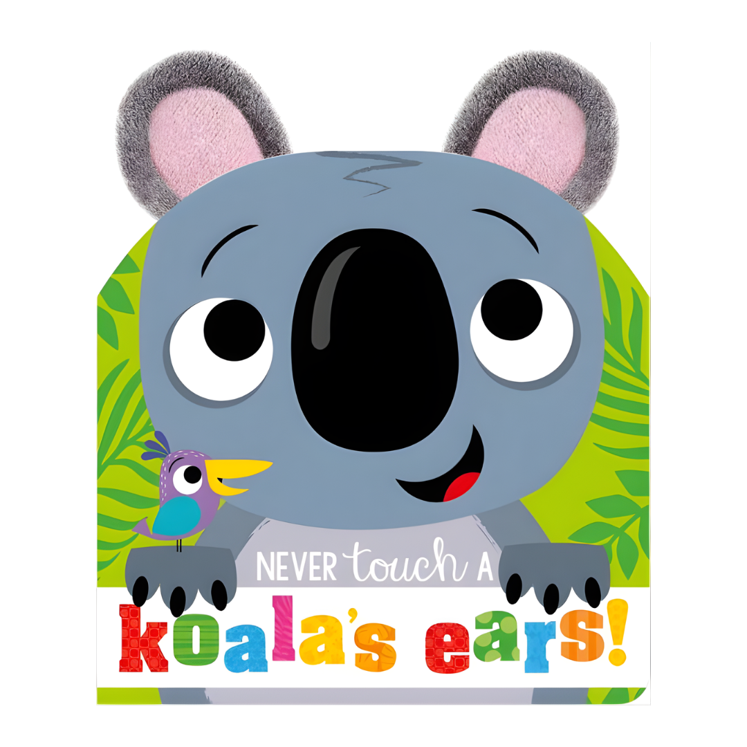 Never Touch A Koala's Ears - Reading Book