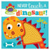 Never Touch A Dinosaur